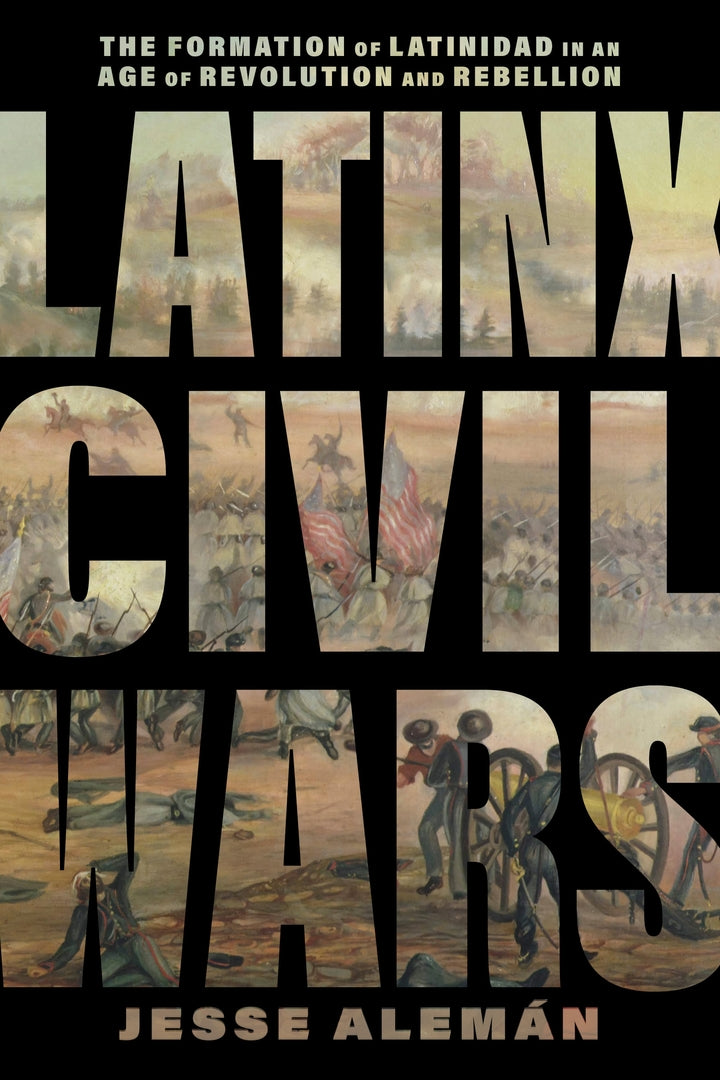 Cover image for Latinx Civil Wars ISBN 9781479837168